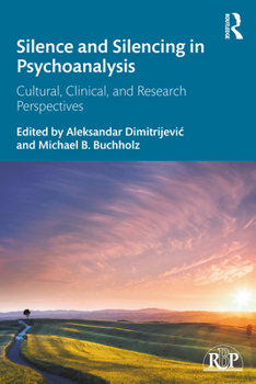 Paperback Silence and Silencing in Psychoanalysis: Cultural, Clinical, and Research Perspectives Book