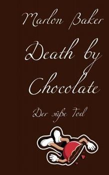 Paperback Death by Chocolate: Tod durch Schokolade [German] Book