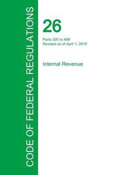 Paperback Code of Federal Regulations Title 26, Volume 20, April 1, 2015 Book