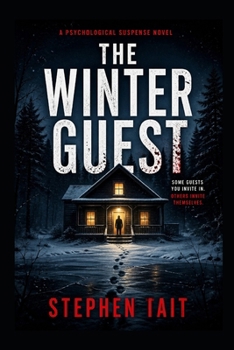 The Winter Guest: A Psychological Suspense Novel (Stephen Tait's Psychological Thrillers)