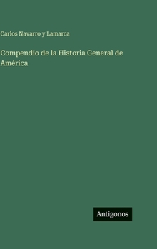 Compendio de la Historia General de América (Spanish Edition)
