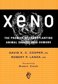 Hardcover Xeno: The Promise of Transplanting Animal Organs Into Humans Book