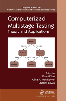 Computerized Multistage Testing: Theory and Applications - Book  of the Chapman & Hall/CRC Statistics in the Social and Behavioral Sciences