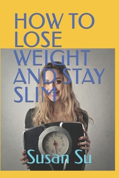 Paperback How to Lose Weight and Stay Slim Book