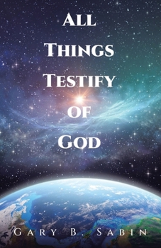 Paperback All Things Testify of God Book