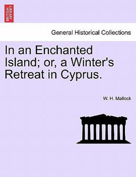 Paperback In an Enchanted Island; Or, a Winter's Retreat in Cyprus. Book