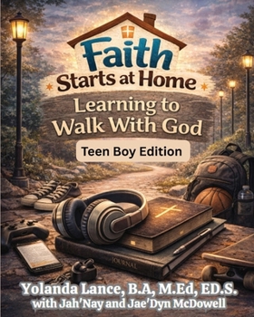 Learning To Walk With God: Teen Boy Edition (Faith Starts At Home)