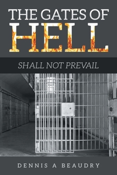 Paperback The Gates of Hell: Shall Not Prevail Book