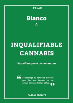 Paperback Inqualifiable cannabis [French] Book
