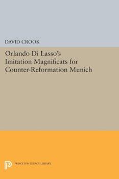 Paperback Orlando Di Lasso's Imitation Magnificats for Counter-Reformation Munich Book