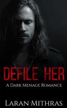 Paperback Defile Her: A Dark Menage Romance Book