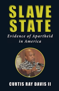 Paperback Slave State: Evidence of Apartheid in America Book