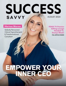 Success Savvy Magazine: August 2024 Edition