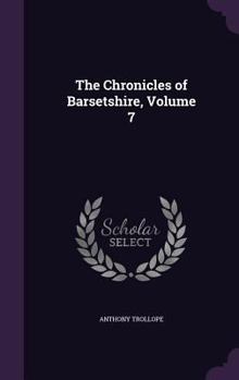 Hardcover The Chronicles of Barsetshire, Volume 7 Book