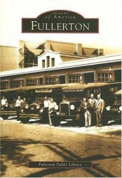 Fullerton - Book  of the Images of America: California