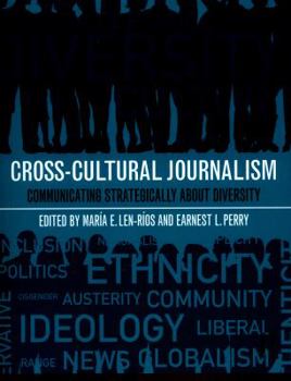 Paperback Cross-Cultural Journalism: Communicating Strategically about Diversity Book