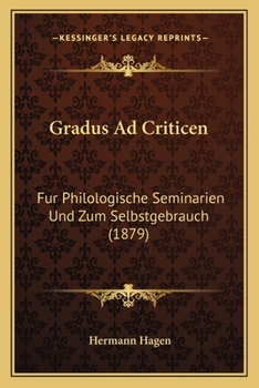 Paperback Gradus Ad Criticen: Fur Philologische Seminarien Und Zum Selbstgebrauch (1879) [German] Book