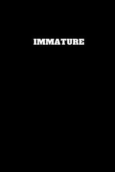 Paperback Immature: Unruled Notebook Book