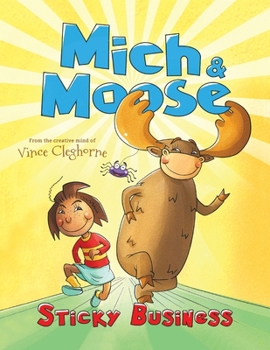 Paperback Mich & Moose: Sticky Business Book