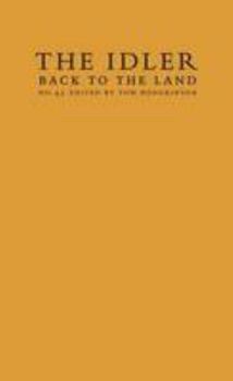 Hardcover Back to the Land: Essays and Interviews Edited by Tom Hodgkinson, and Featuring David Hockney (The Idler) Book