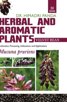 Hardcover HERBAL AND AROMATIC PLANTS - 50. Mucuna pruriens (Velvet bean) Book