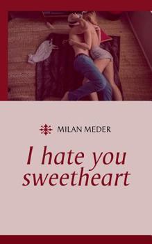Paperback I hate you sweetheart [German] Book