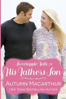 His Father's Son - Book #1 of the Sweetapple Falls