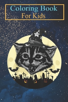 Coloring Book For Kids: Vintage Scary Halloween Black Cat witch Hat Moon Pumpkin Bat -17Rf2 Animal Coloring Book: For Kids Aged 3-8 (Fun Activities for Kids)