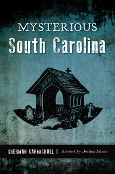 Paperback Mysterious South Carolina Book