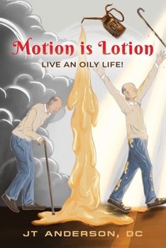 Paperback Motion is Lotion: Live an Oily Life Book