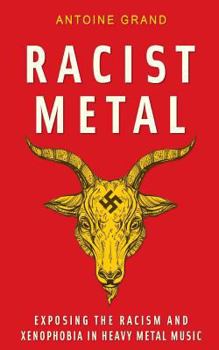 Paperback Racist Metal: Exposing the Racism and Xenophobia in Heavy Metal Music Book