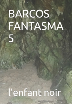 BARCOS FANTASMA 5 (Serie de libros en español para todos los públicos.) (Spanish Edition)