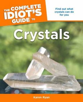 Paperback The Complete Idiot's Guide to Crystals Book