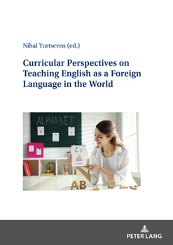 Hardcover Curricular Perspectives on Teaching English as a Foreign Language in the World Book