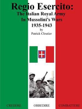 Paperback Regio Esercito: The Italian Royal Army in Mussolini's Wars, 1935-1943 Book