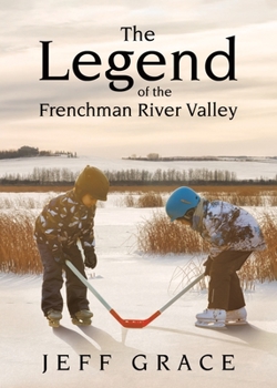 Paperback The Legend of the Frenchman River Valley Book