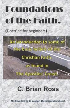 Paperback Foundations of the Faith: Doctrine for beginners Book