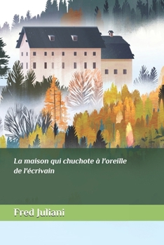 Paperback La maison qui chuchote à l'oreille de l'écrivain [French] Book