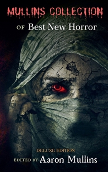 Paperback Mullins Collection of Best New Horror (Deluxe Edition) Book