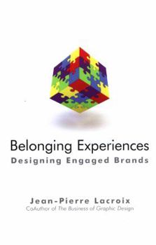 Paperback Belonging Experiences: Designing Engaged Brands Book