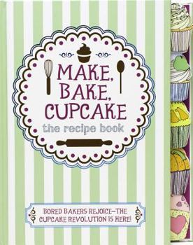 Hardcover Make, Bake, Cupcake Book