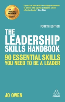 Paperback The Leadership Skills Handbook: 90 Essential Skills You Need to Be a Leader Book