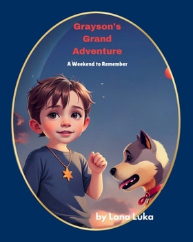 Paperback Grayson's Grand Adventure: A Weekend to Remember Book