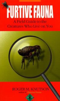 Paperback Furtive Fauna: A Field Guide to the Creatures Who Live on You Book