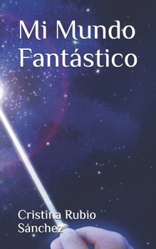 Paperback Mi Mundo Fantástico [Spanish] Book