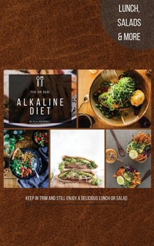 Dr Sebi Alkaline Diet: With This Easy Alkaline Diet Guide for Beginners You Will Receive Simple Guidelines to a Healthier Life. Kidney Friendly Diets ... and Cancer While Still Maintaining Weig
