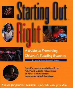 Paperback Starting Out Right: A Guide to Promoting Children's Reading Success Book
