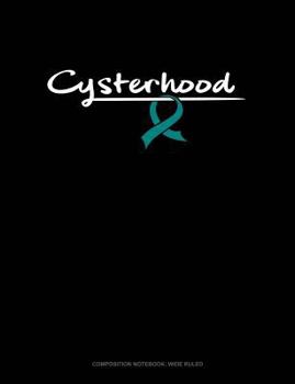 Paperback Cysterhood: Composition Notebook: Wide Ruled Book