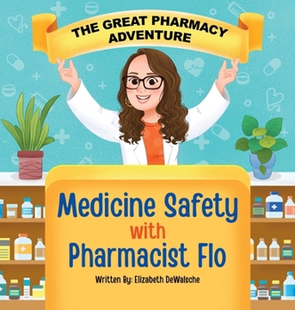 The Great Pharmacy Adventure: Medicine Safety with Pharmacist Flo