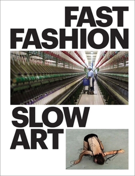 Hardcover Fast Fashion / Slow Art Book